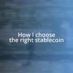 How I choose the right stablecoin