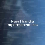 How I handle impermanent loss