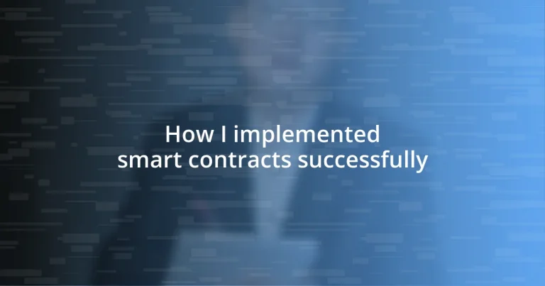 How I implemented smart contracts successfully