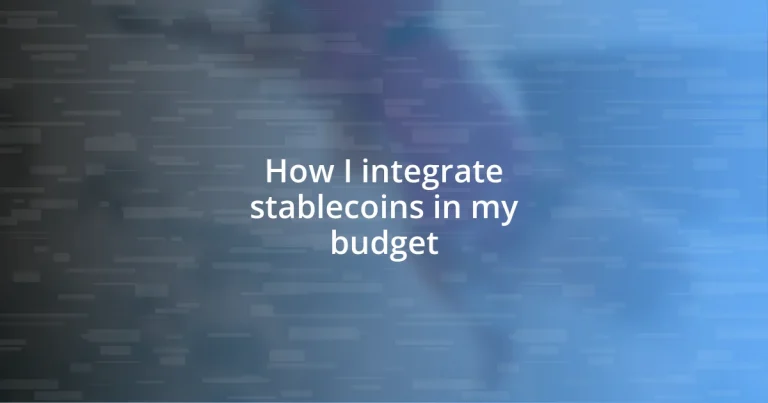 How I integrate stablecoins in my budget