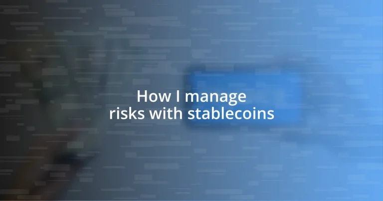 How I manage risks with stablecoins