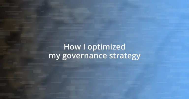 How I optimized my governance strategy