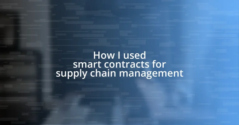 How I used smart contracts for supply chain management