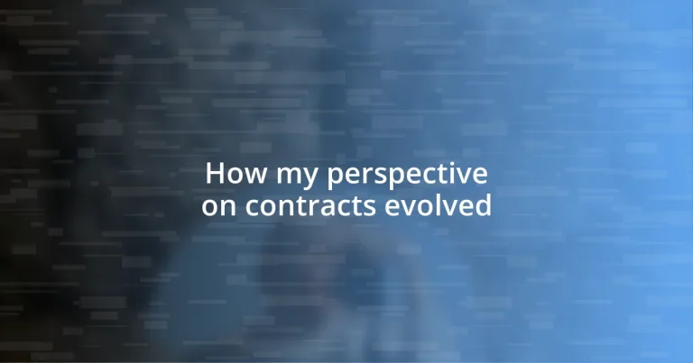 How my perspective on contracts evolved