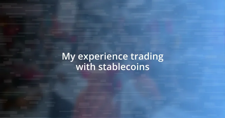 My experience trading with stablecoins