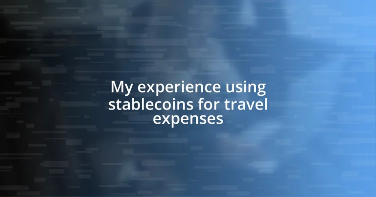 My experience using stablecoins for travel expenses