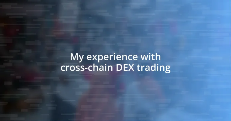 My experience with cross-chain DEX trading