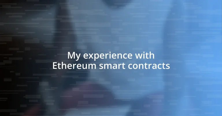 My experience with Ethereum smart contracts