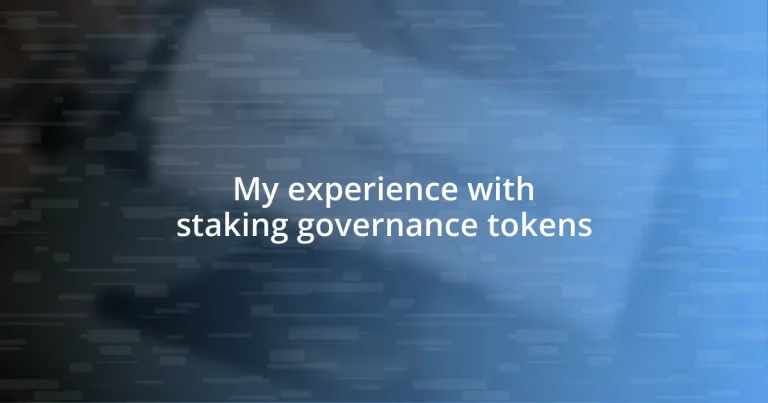 My experience with staking governance tokens