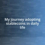 My journey adopting stablecoins in daily life