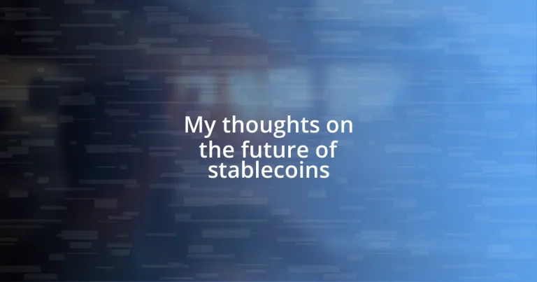 My thoughts on the future of stablecoins