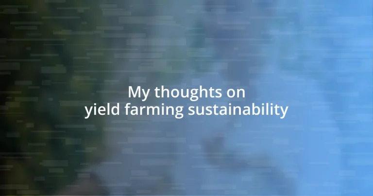 My thoughts on yield farming sustainability