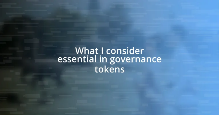 What I consider essential in governance tokens