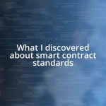 What I discovered about smart contract standards