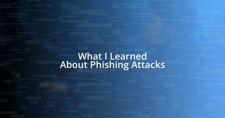 What I Learned About Phishing Attacks