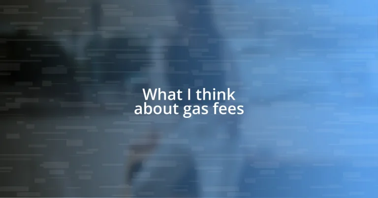 What I think about gas fees