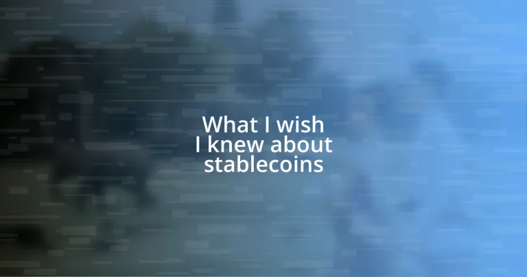 What I wish I knew about stablecoins