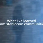 What I’ve learned from stablecoin communities