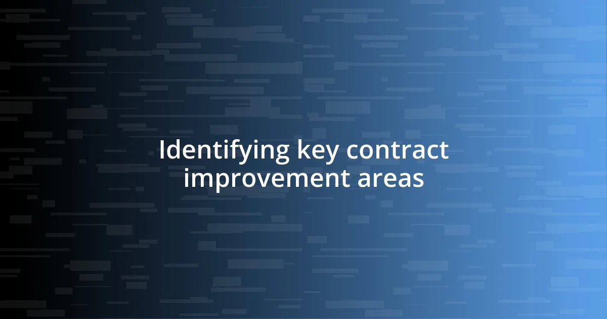 Identifying key contract improvement areas