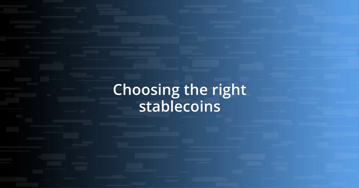 Choosing the right stablecoins