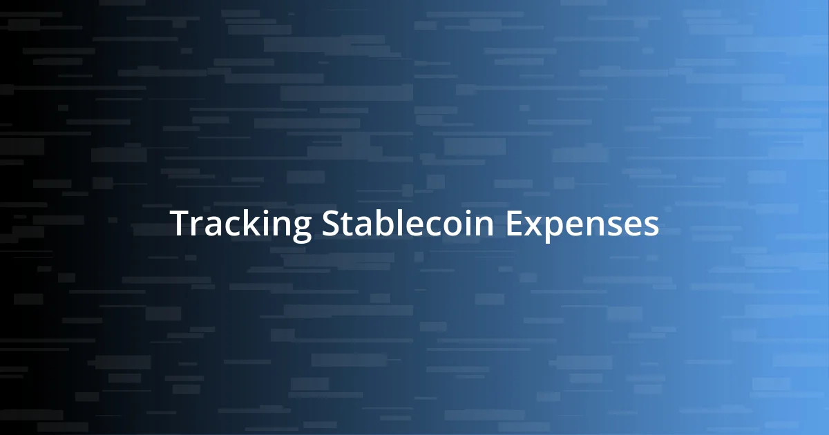 Tracking Stablecoin Expenses