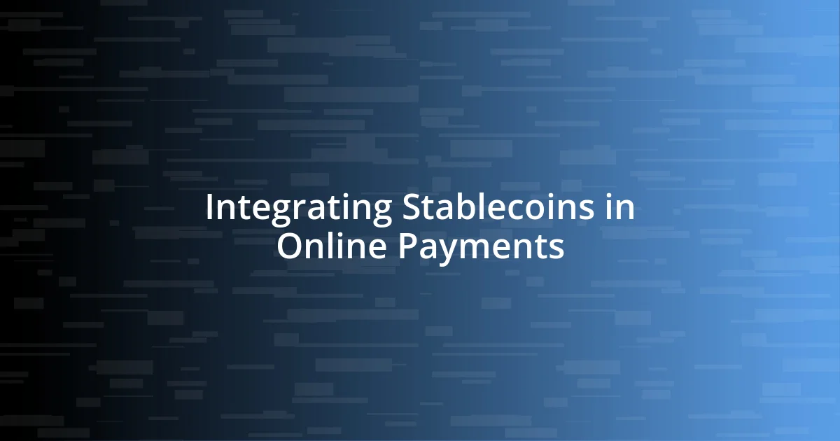 Integrating Stablecoins in Online Payments