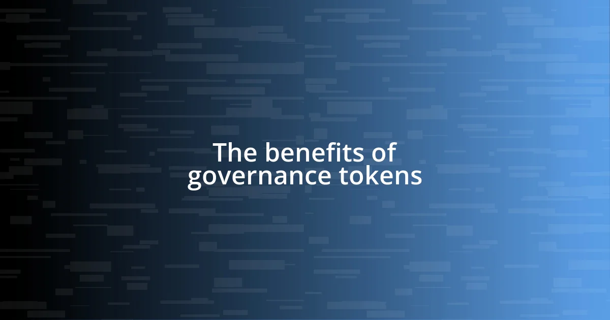 The benefits of governance tokens