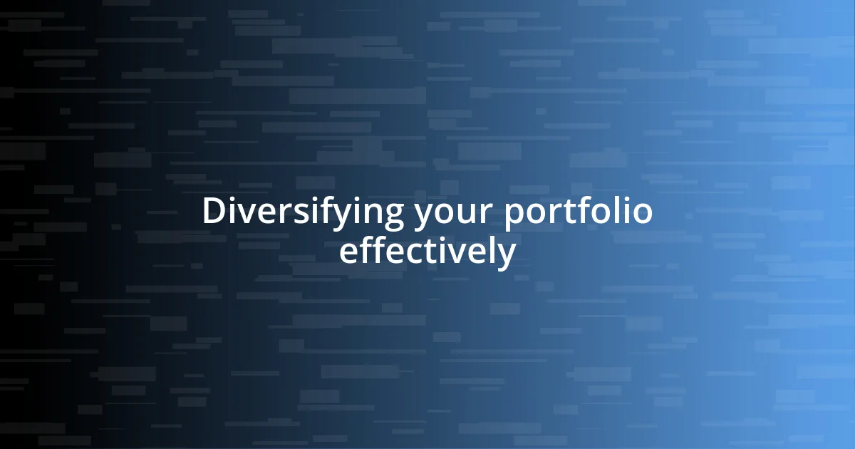 Diversifying your portfolio effectively