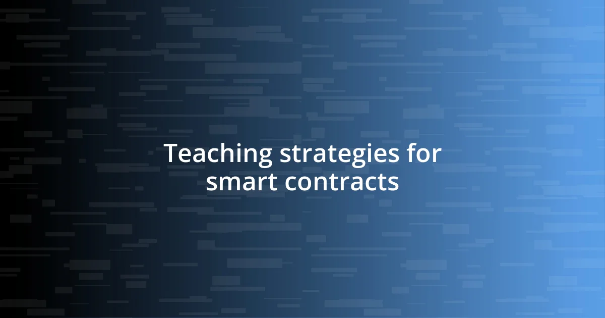 Teaching strategies for smart contracts