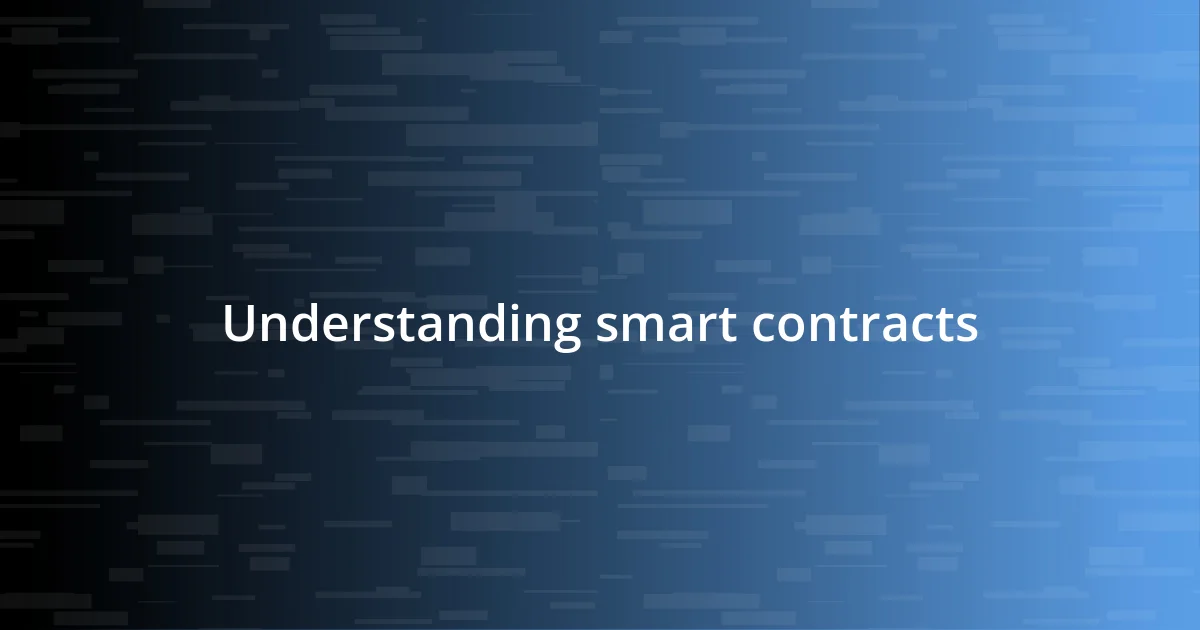 Understanding smart contracts