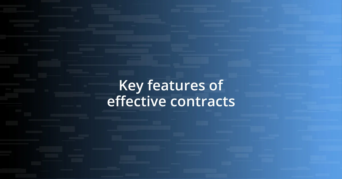 Key features of effective contracts