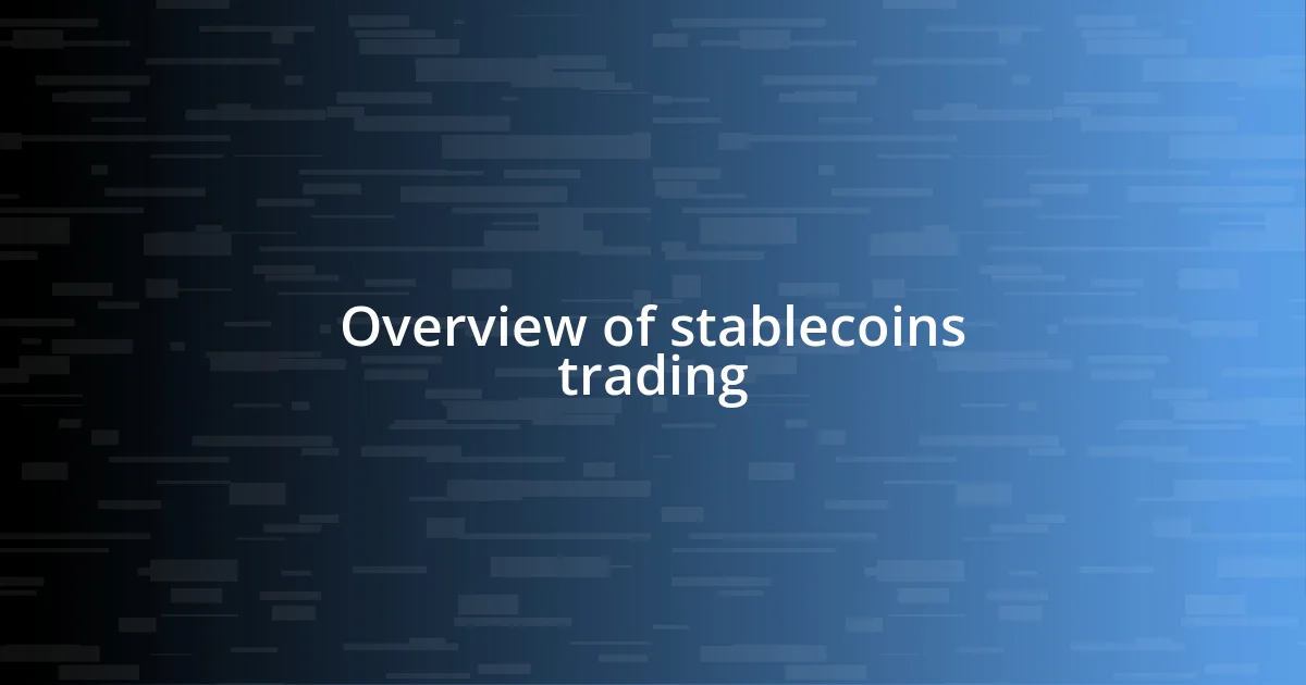 Overview of stablecoins trading