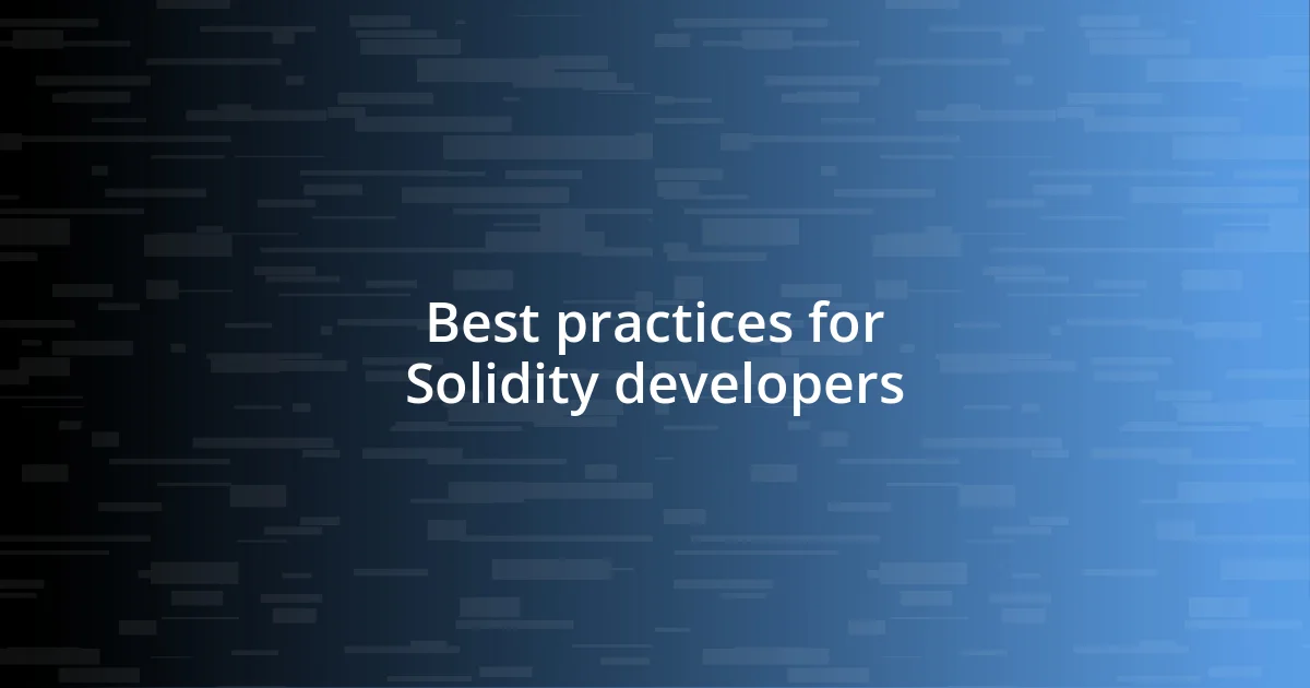 Best practices for Solidity developers