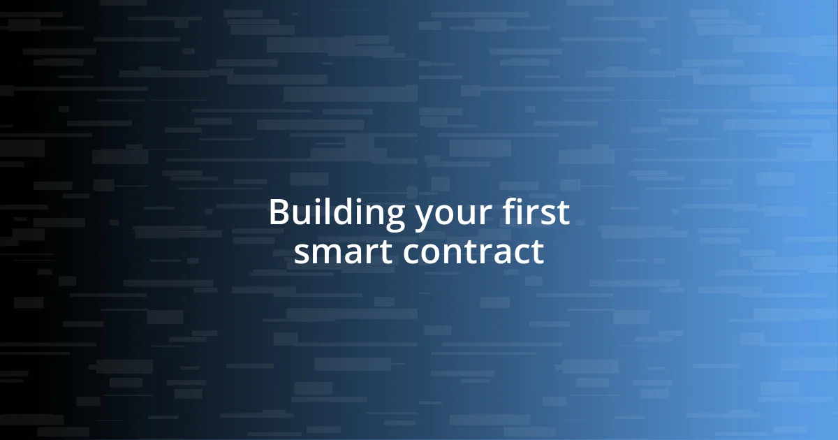 Building your first smart contract