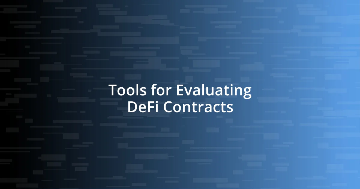 Tools for Evaluating DeFi Contracts