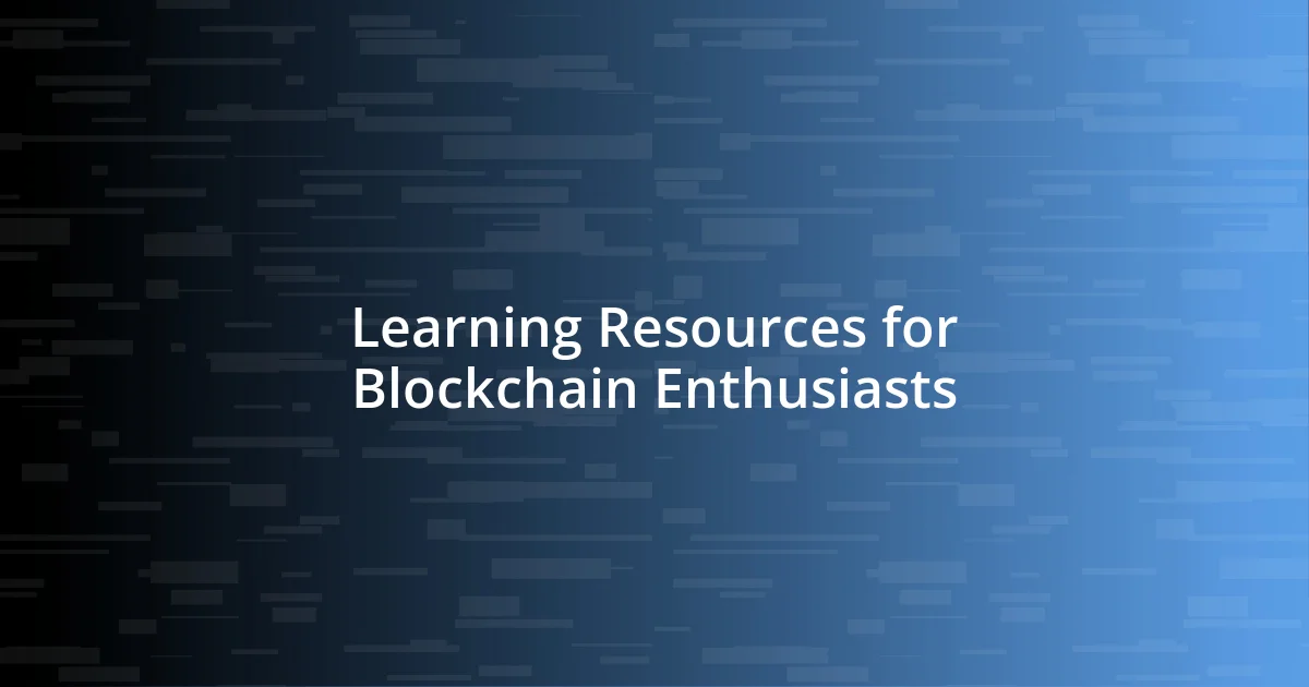 Learning Resources for Blockchain Enthusiasts