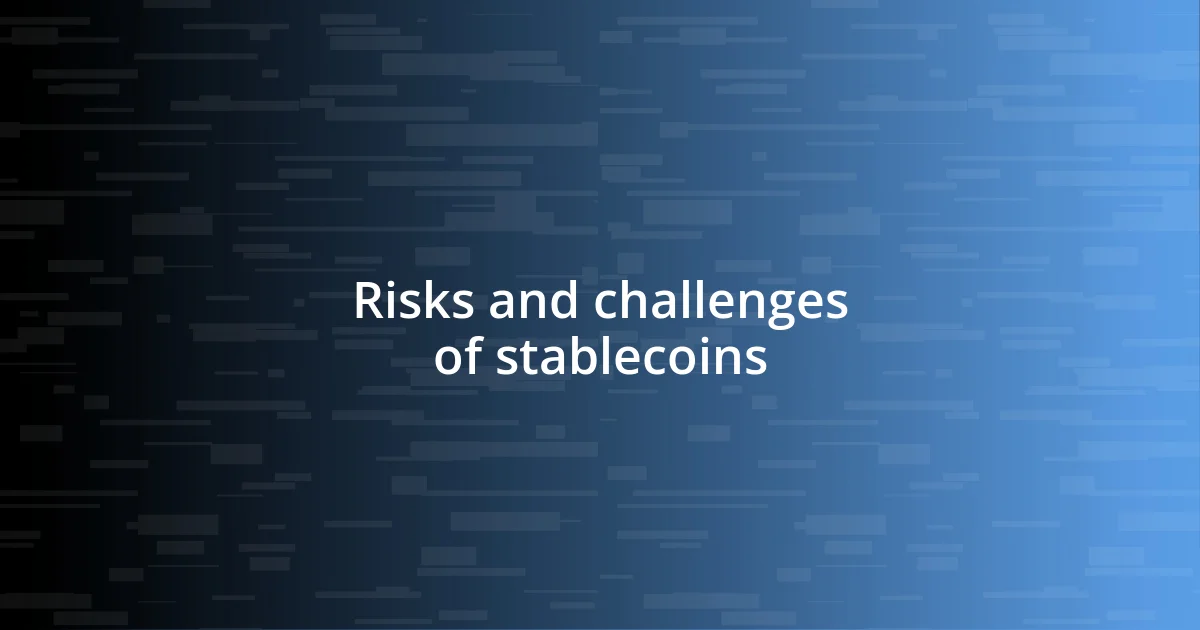 Risks and challenges of stablecoins