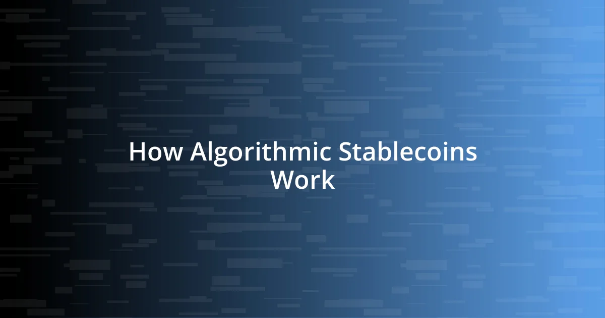 How Algorithmic Stablecoins Work