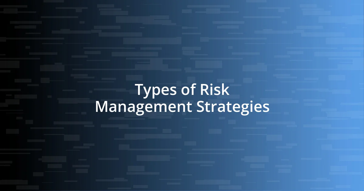 Types of Risk Management Strategies