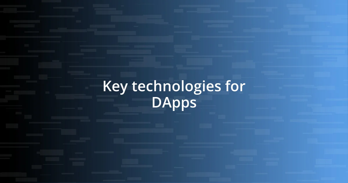 Key technologies for DApps