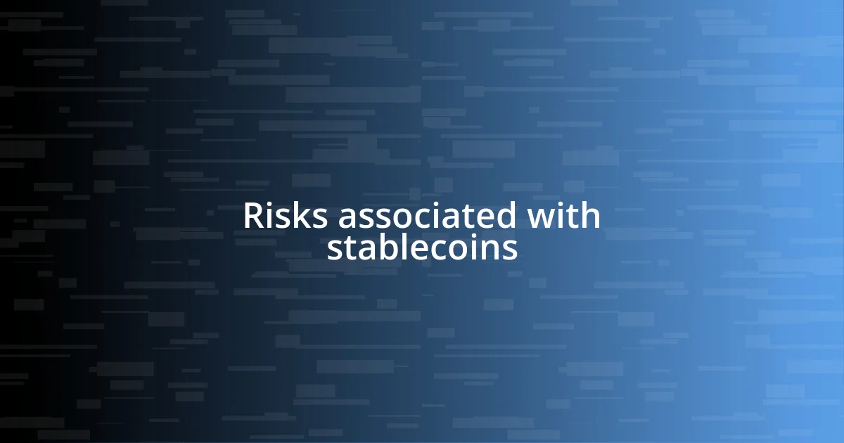 Risks associated with stablecoins