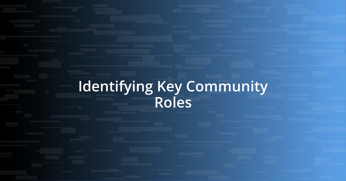 Identifying Key Community Roles