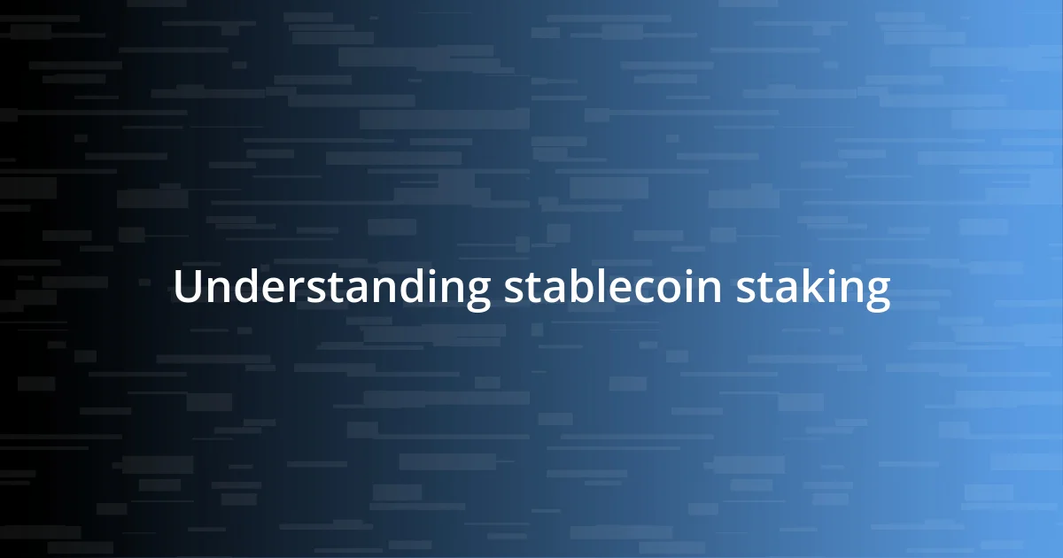 Understanding stablecoin staking