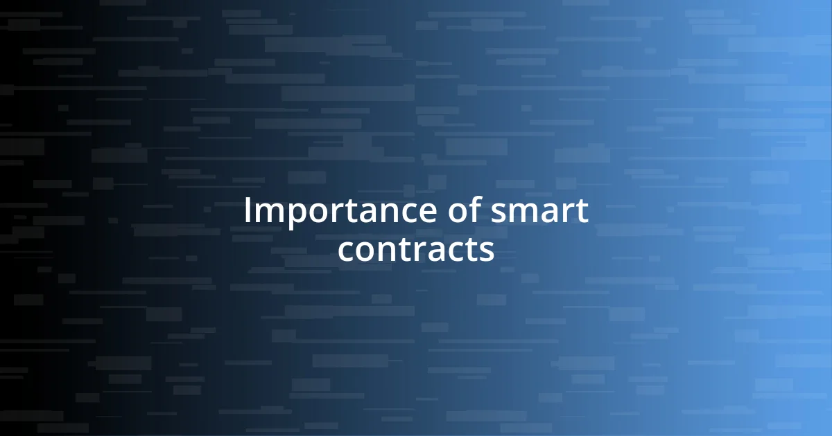 Importance of smart contracts